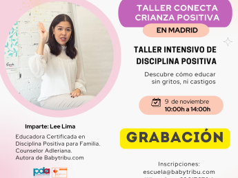 Taller Madrid Disciplina Positiva - 9 de noviembre (GRABACIÓN)